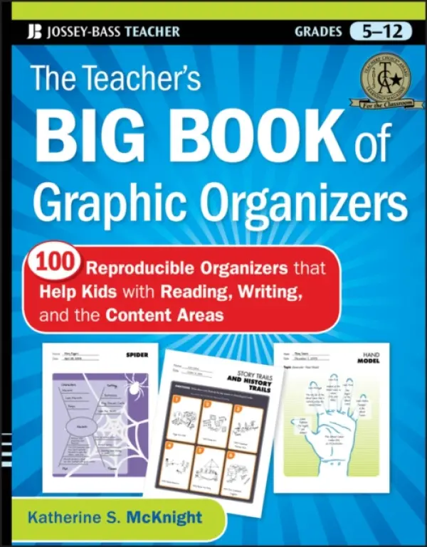 Teacher's Big Book of Graphic Organizers - McKnight, Katherine S. (Northeastern Illinois University, Chicago, IL)