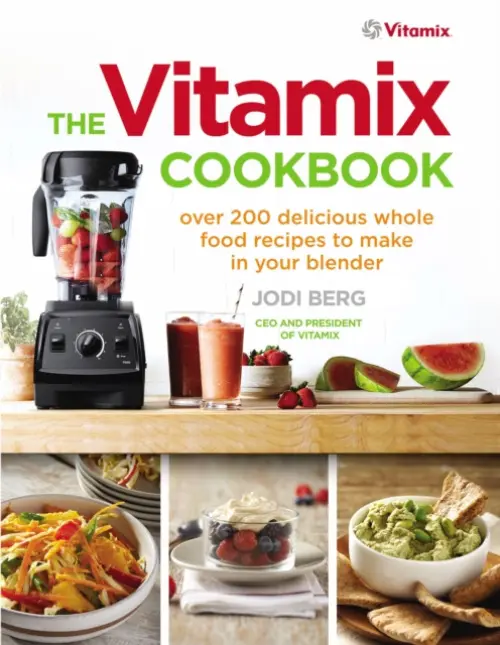 Vitamix Cookbook - Berg, Jodi