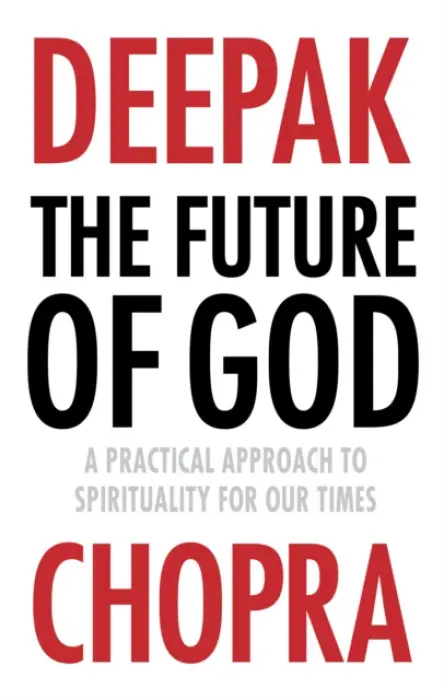 Future of God - Chopra, Dr Deepak