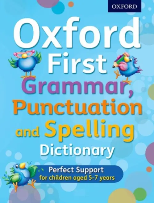Oxford First Grammar, Punctuation and Spelling Dictionary - Roberts, Jenny a Hudson, Richard (, London)
