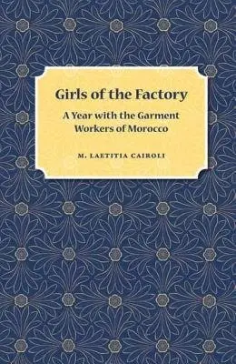 Girls of the Factory - Cairoli, M. Laetitia