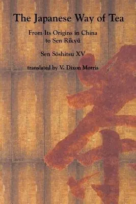 Japanese Way of Tea - Sen, Soshitsu a XV, Sen Soshitsu