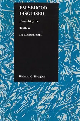 Falsehood Disguised - Hodgson, Richard G.