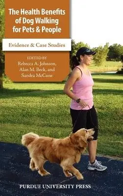 Health Benefits of Dog Walking for Pets & People No Rights - Johnson, Rebecca, Beck, Alan  a  Mccune, Sandra