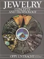 Jewelry Concepts and Technology - Untracht, Oppi