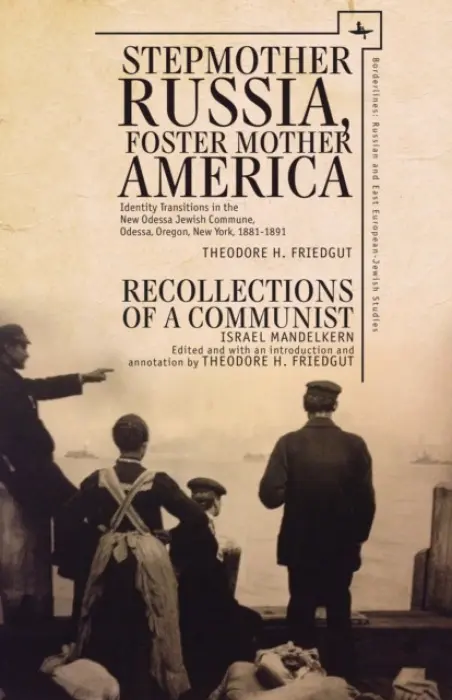Stepmother Russia, Foster Mother America - Friedgut, Theodore H. a Mandelkern, Israel