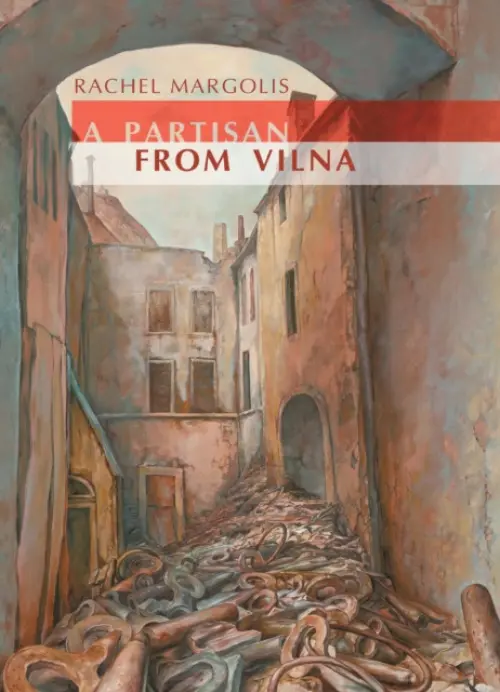 Partisan from Vilna - Margolis, Rachel