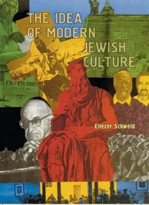 Idea of Modern Jewish Culture - Schweid, Eliezer