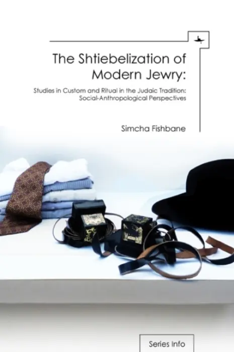 Shtiebelization of Modern Jewry - Fishbane, Simcha