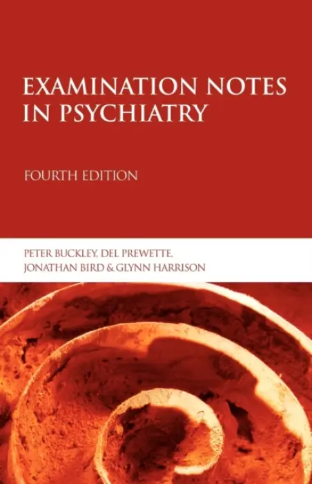 Examination Notes in Psychiatry - Buckley, Peter a Prewette, Del a Byrd, Jonathan a Harrison, Glynn