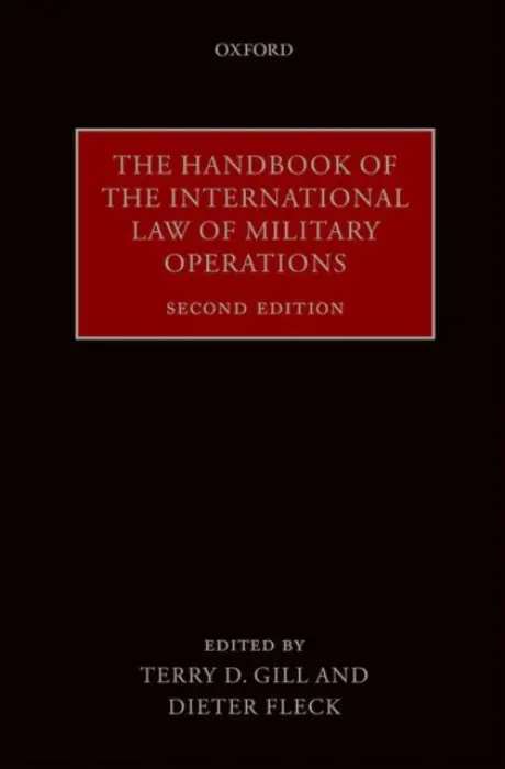 Handbook of the International Law of Military Operations