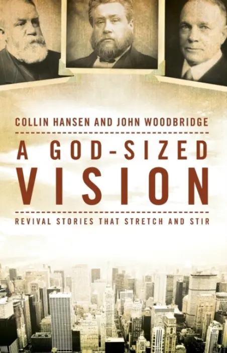 God-Sized Vision - Hansen, Collin a Woodbridge, John  D.