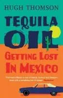 Tequila Oil - Thomson, Hugh