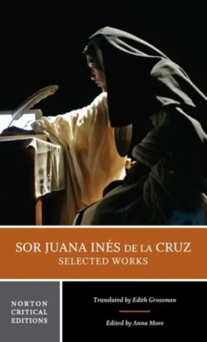 Sor Juana Ines de la Cruz: Selected Works - de la Cruz, Juana Ines