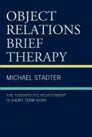 Object Relations Brief Therapy - Stadter, Michael