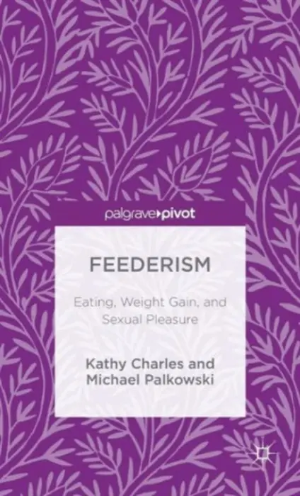 Feederism - Charles, Kathy a Palkowski, Michael