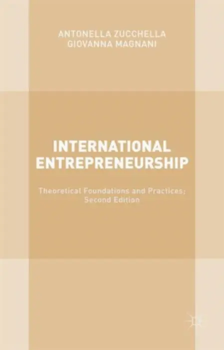 International Entrepreneurship - Zucchella, Antonella a Magnani, Giovanna