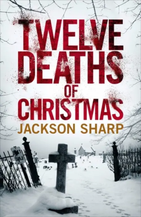 Twelve Deaths of Christmas - Sharp, Jackson
