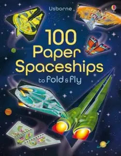 100 Paper Spaceships to Fold and Fly - Martin, Jerome
