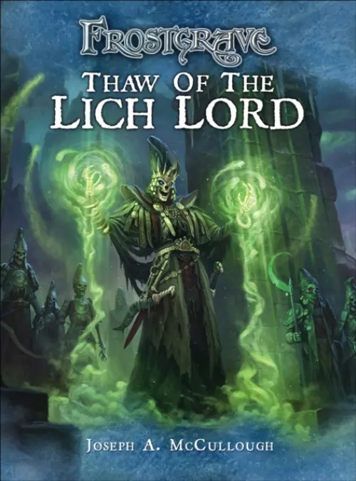 Frostgrave: Thaw of the Lich Lord - McCullough, Joseph A. (Author)