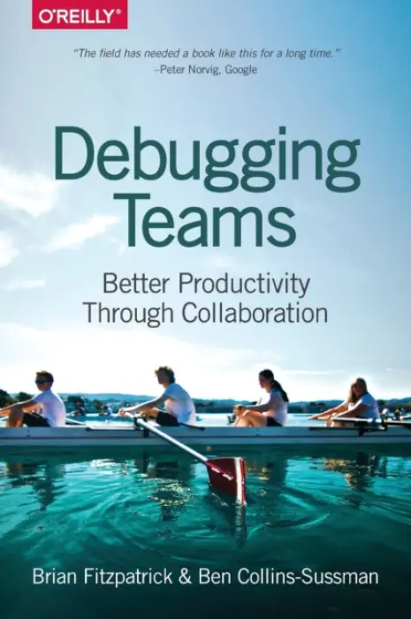 Debugging Teams - Debugging, Brian a Collins–sussman, Ben