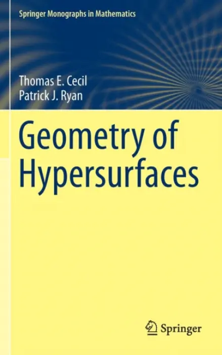 Geometry of Hypersurfaces - Cecil, Thomas E. a Ryan, Patrick J.