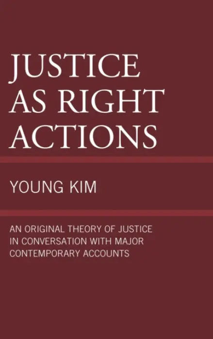 Justice as Right Actions - Kim, Young