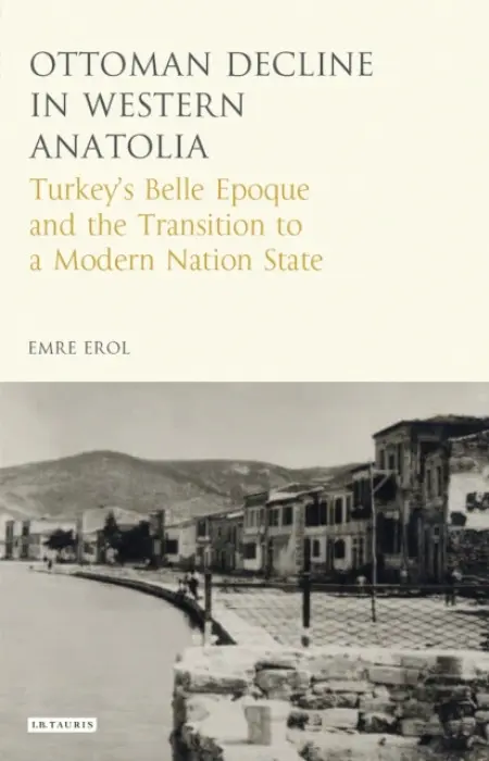Ottoman Crisis in Western Anatolia - Erol, Emre
