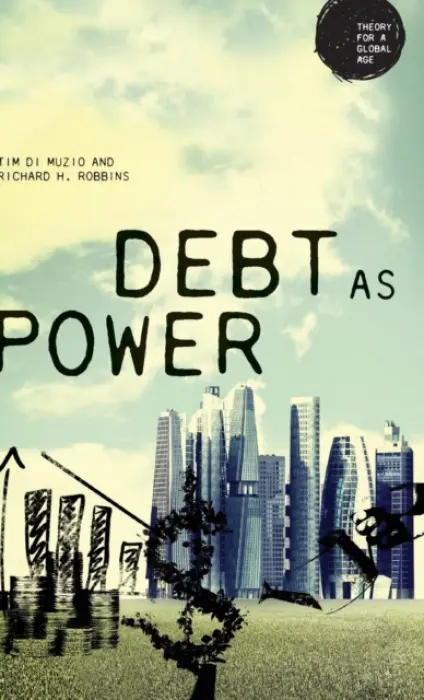 Debt as Power - Robbins, Richard H. a Muzio, Tim Di