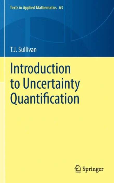 Introduction to Uncertainty Quantification - Sullivan, T.J.