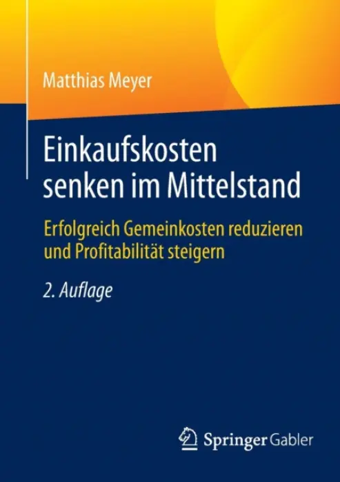 Einkaufskosten senken im Mittelstand - Meyer, Matthias