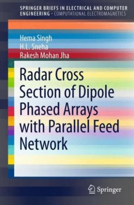 Radar Cross Section of Dipole Phased Arrays with Parallel Feed Network - Singh, Hema a Sneha, H. L. a Jha, Rakesh Mohan