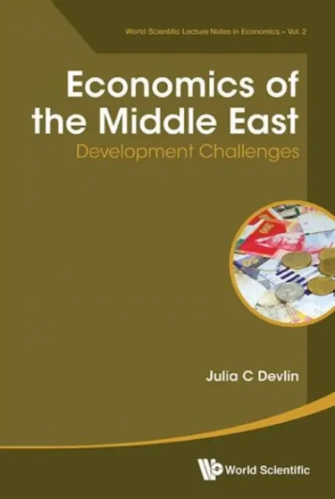 Economics Of The Middle East: Development Challenges - Devlin, Julia C (Brookings Inst, Usa)