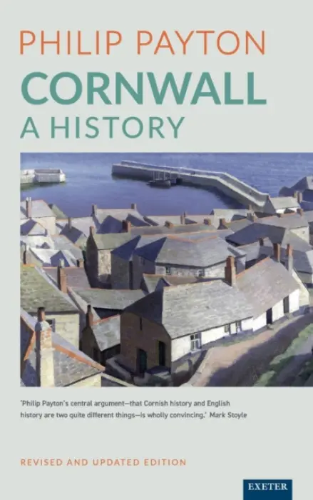 Cornwall: A History - Payton, Prof. Philip