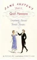 Jane Austen's Guide to Good Manners - Josephine Ross