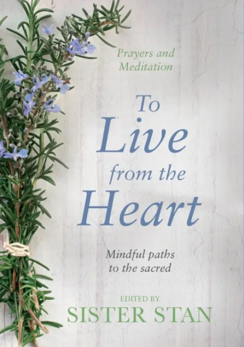 To Live From The Heart - Kennedy, Sister Stanislaus