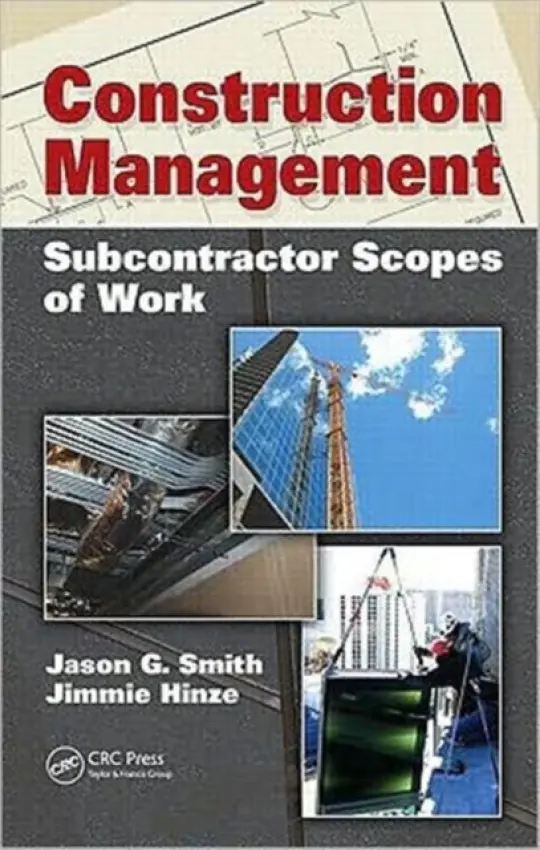 Construction Management - Smith, Jason G (Construction Analysis Planning, LLC, Los Angeles, California, USA) a Hinze, Jimmie (University of Florida, Gainesville, USA)
