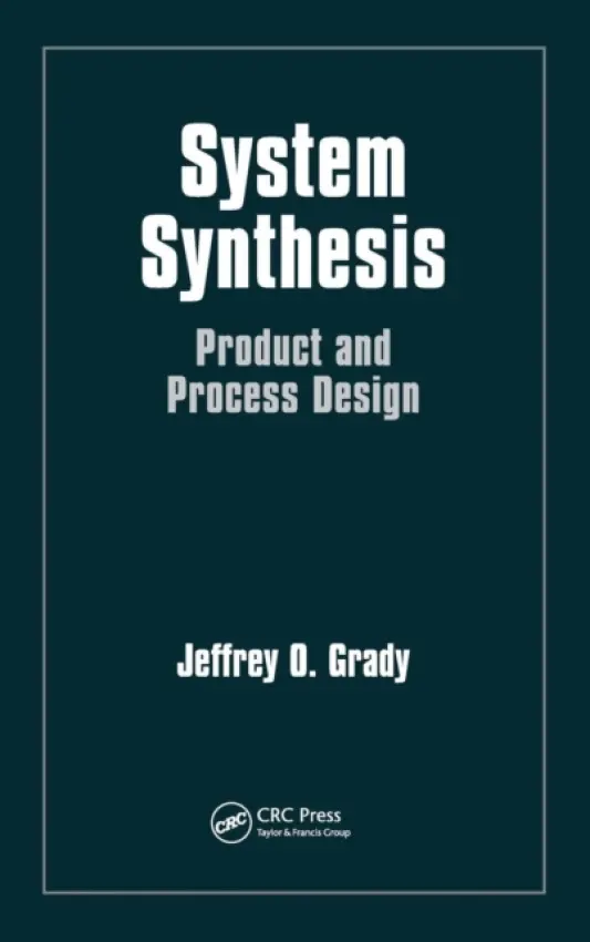 System Synthesis - Grady, Jeffrey O. (JOG System Engineering, Inc., San Diego, California, USA)