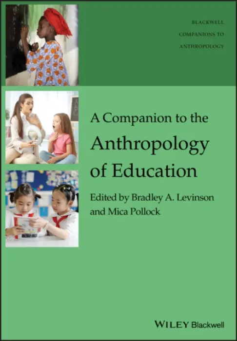 Companion to the Anthropology of Education