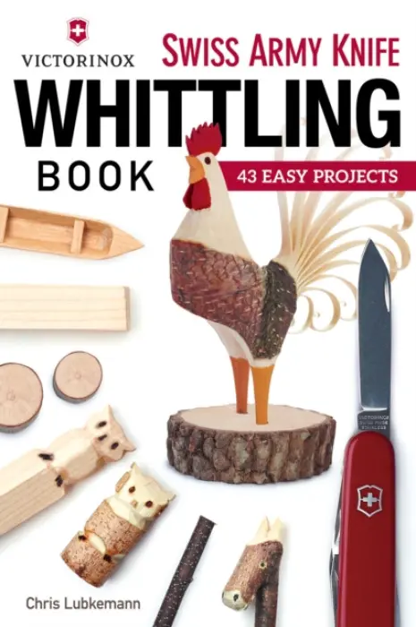 Victorinox Swiss Army Knife Book of Whittling - Lubkemann, Chris
