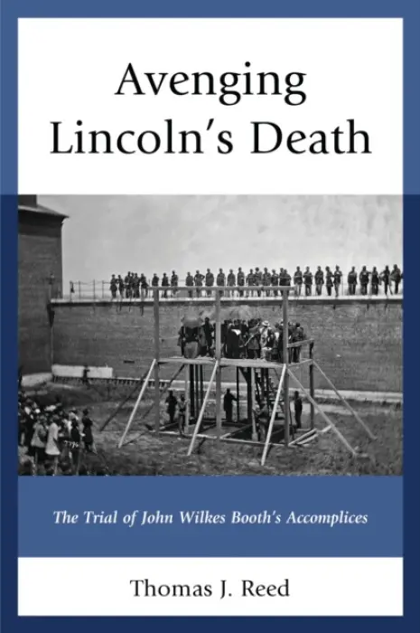 Avenging Lincoln's Death - Reed, Thomas J.