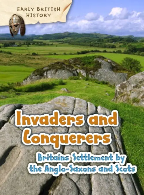 Britain's Settlement by the Anglo-Saxons and Scots - Throp, Claire