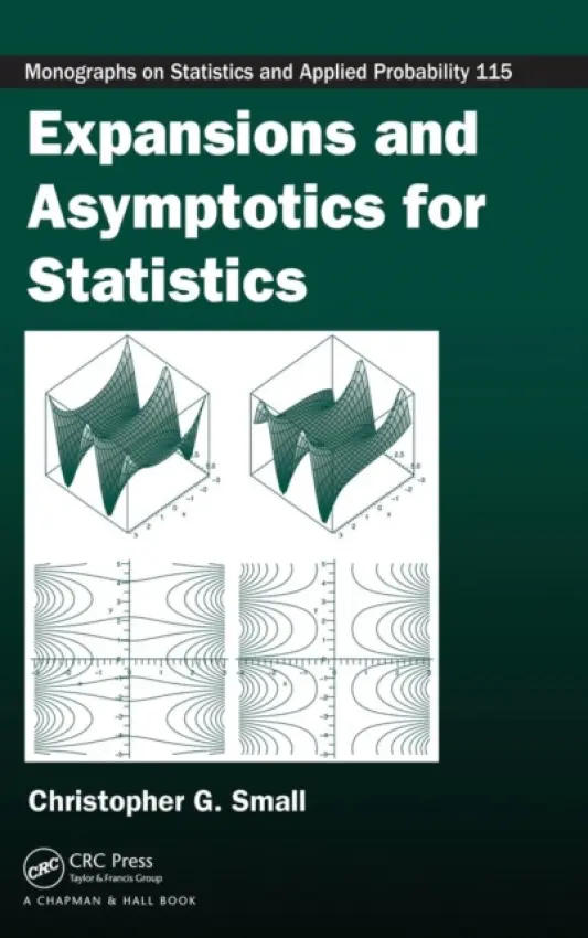 Expansions and Asymptotics for Statistics - Small, Christopher G.