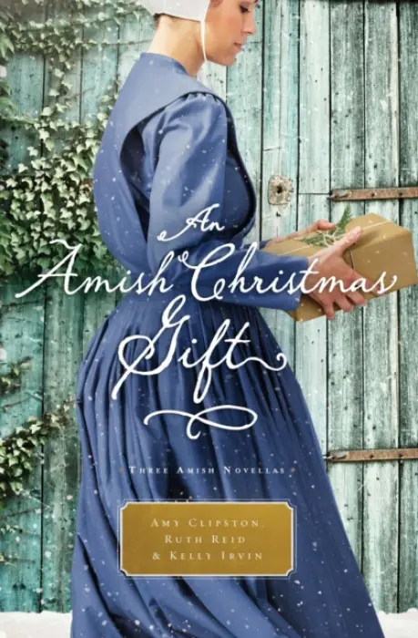 Amish Christmas Gift - Clipston, Amy a Reid, Ruth a Irvin, Kelly