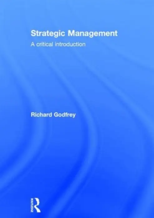 Strategic Management - Godfrey, Richard (University of Leicester, UK)