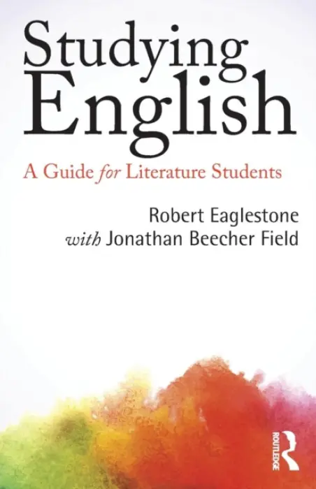 Studying English - Eaglestone, Robert (Royal Holloway, University of London, UK) a Beecher Field, with Jonathan (Clemson University, USA)