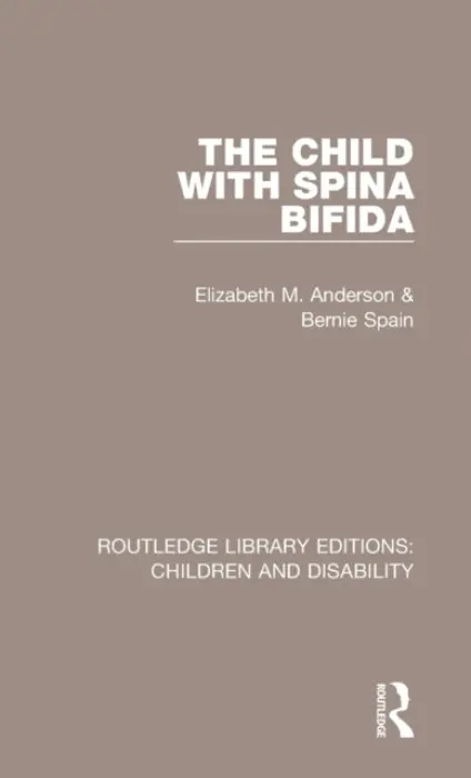 Child with Spina Bifida - Anderson, Elizabeth M. a Spain, Bernie