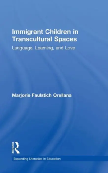 Immigrant Children in Transcultural Spaces - Faulstich Orellana, Marjorie (University of California - Los Angeles, USA)