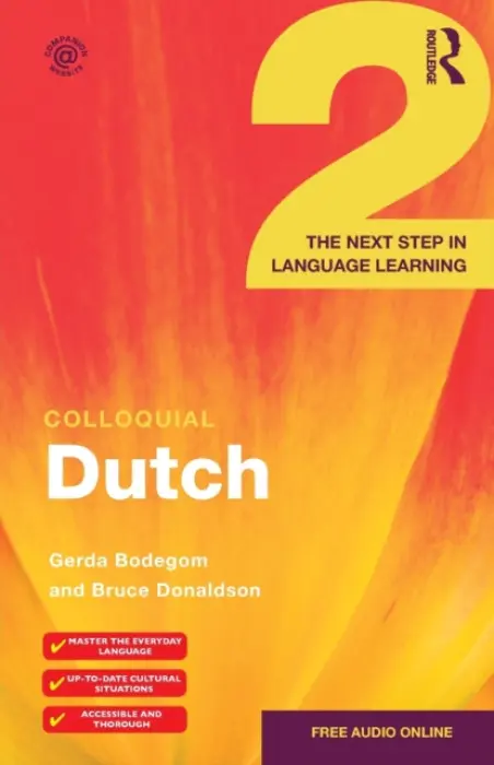 Colloquial Dutch 2 - Bodegom, Gerda a Donaldson, Bruce