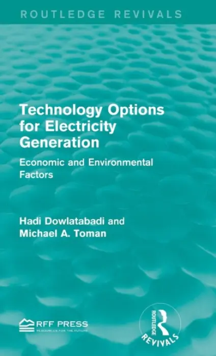 Technology Options for Electricity Generation - Dowlatabadi, Hadi a Toman, Michael A.